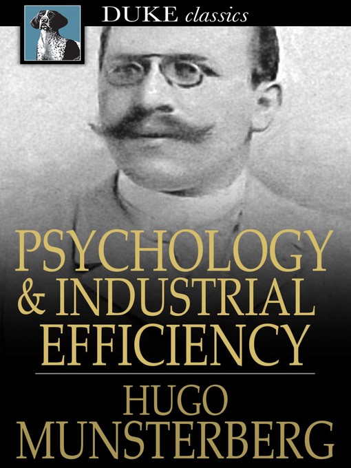 Title details for Psychology and Industrial Efficiency by Hugo Munsterberg - Available